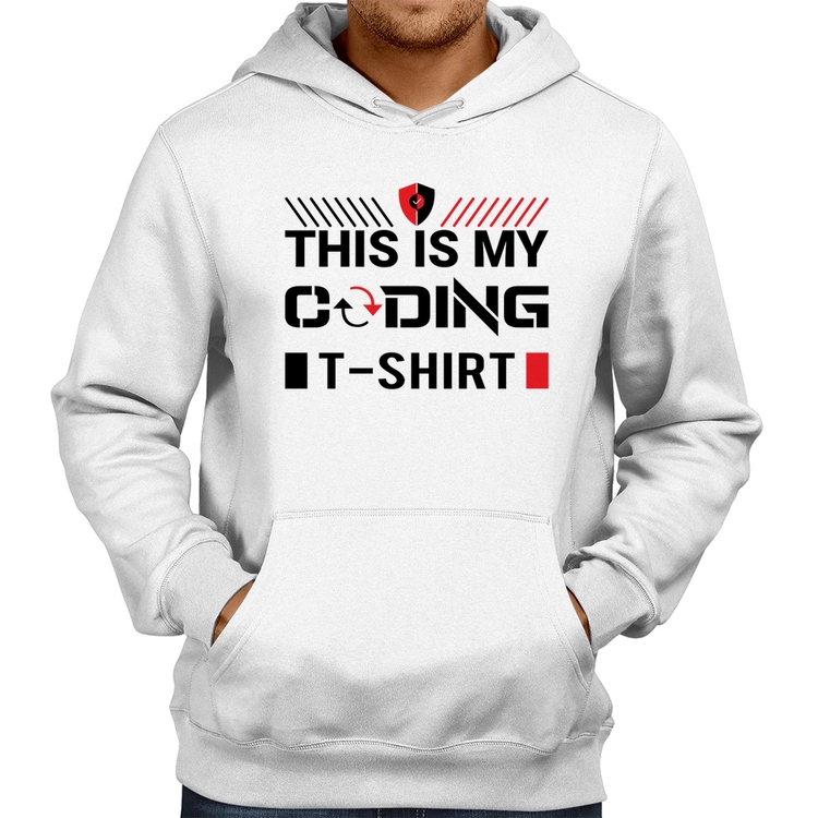 Moletom This is my coding t-shirt - Branco
