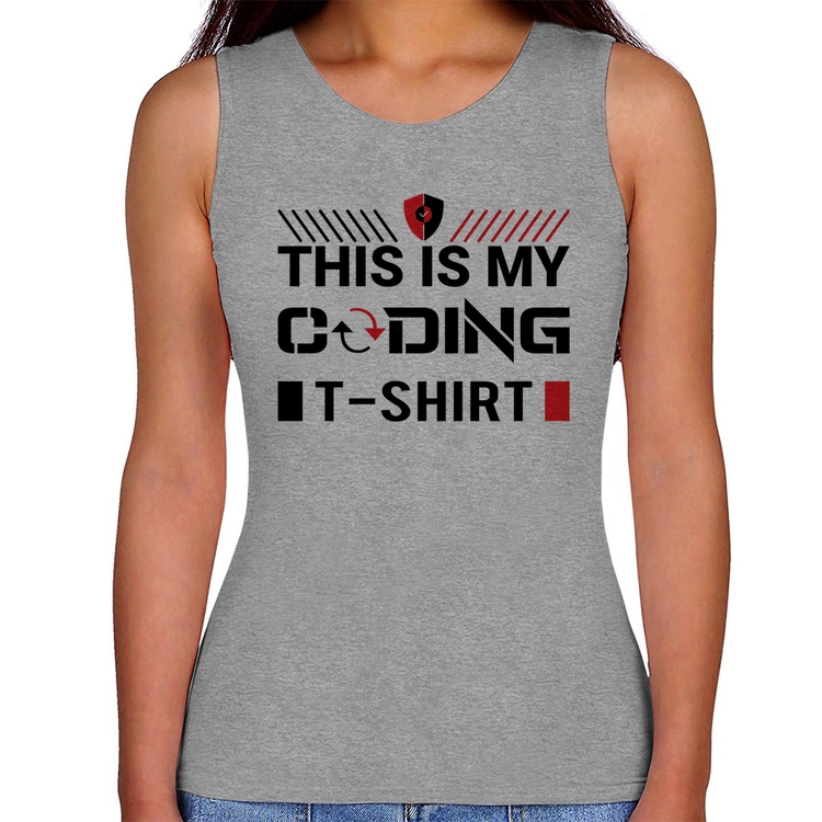 Regata Feminina This is my coding t-shirt - Cinza