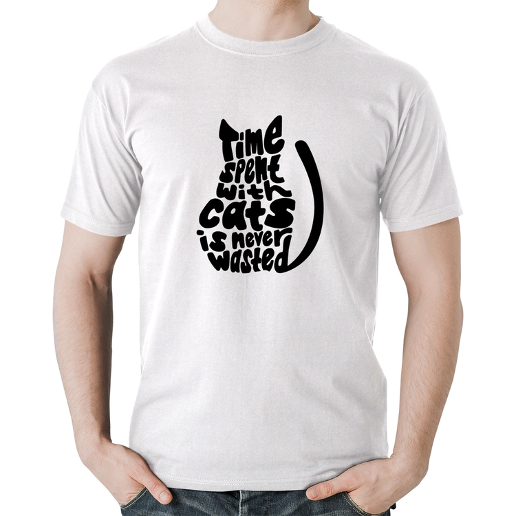 Camiseta Algodão Time spend with cats is never wasted - Branca