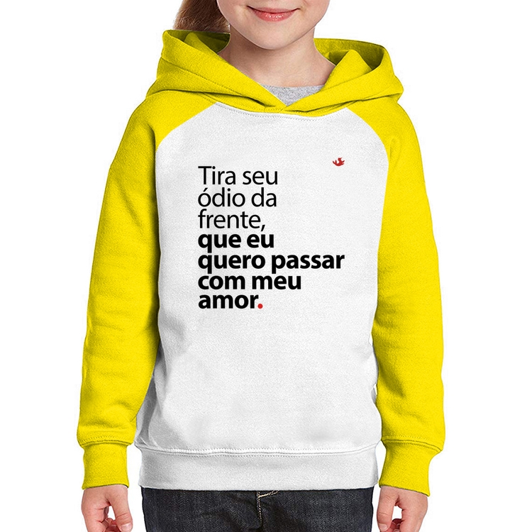 Moletom Infantil Tira seu ódio da frente que eu quero passar com meu amor - Branco/Amarelo