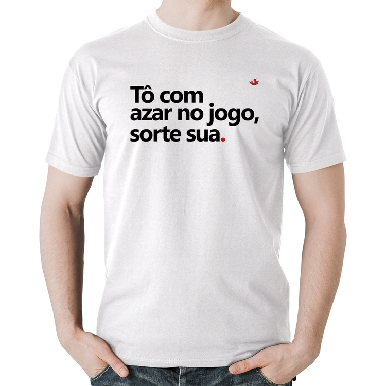Camiseta Algodão Tô com azar no jogo, sorte sua - Branca