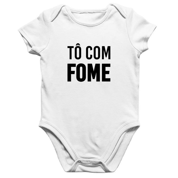 Body Bebê Algodão Tô com fome - Branco