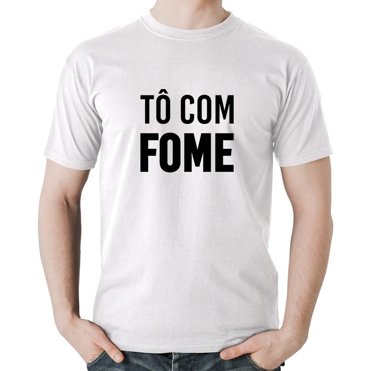 Camiseta Algodão Tô com fome - Branca