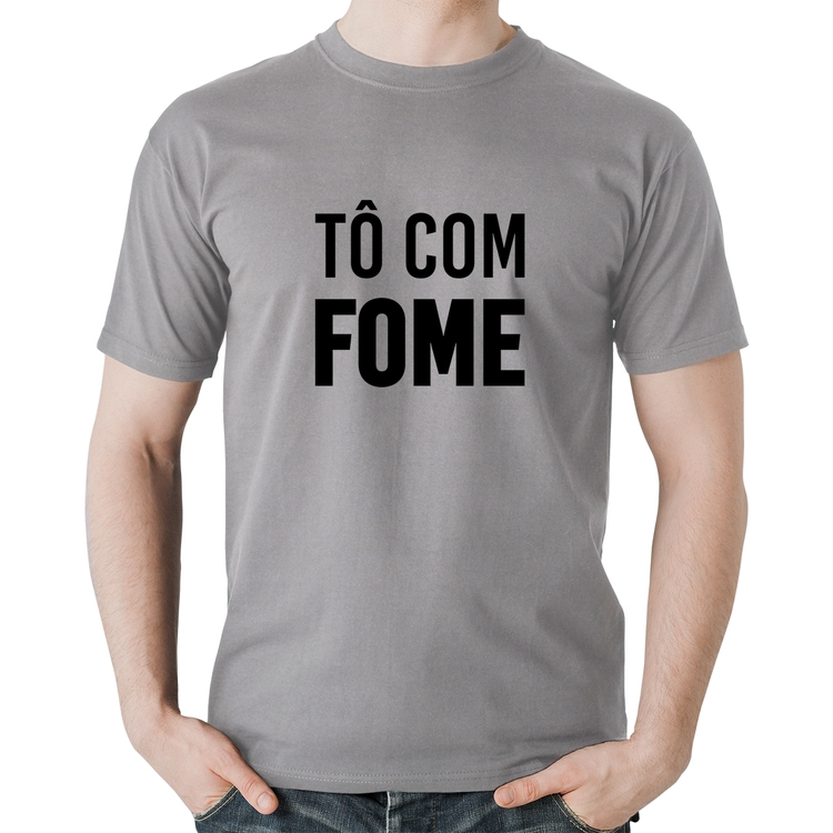 Camiseta Algodão Tô com fome - Cinza
