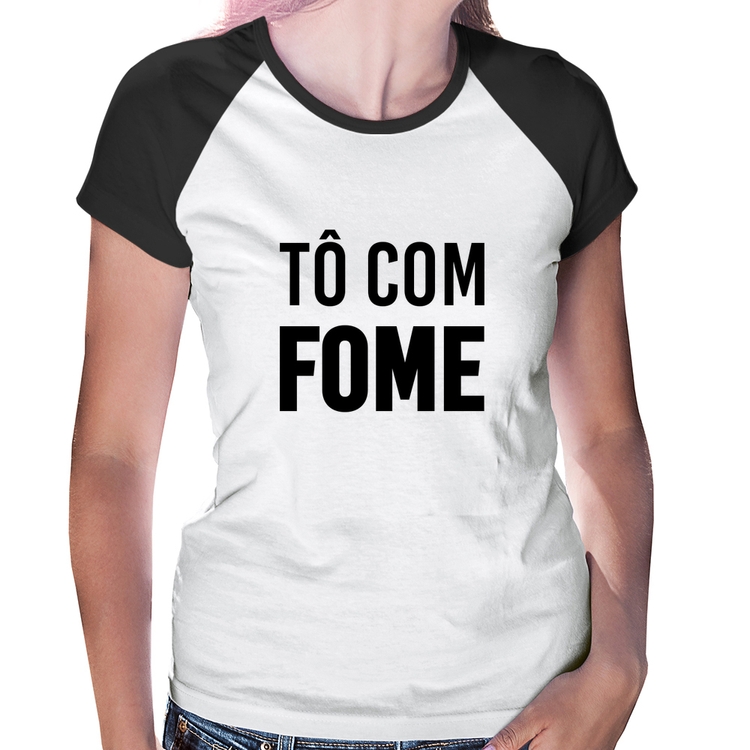 Baby Look Raglan Tô com fome