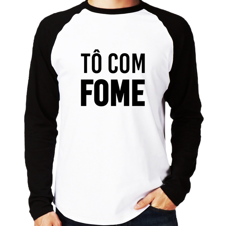 Camiseta Raglan Tô com fome Manga Longa