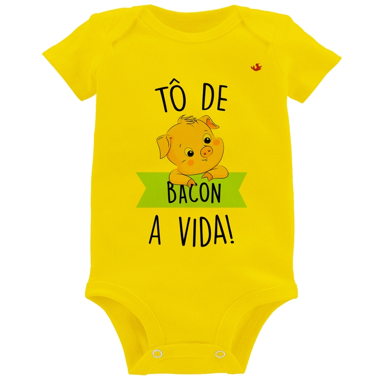 Body Bebê Tô de bacon a vida! - Amarelo