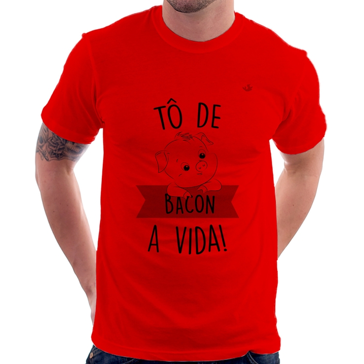 Camiseta Tô de bacon a vida! - Vermelha