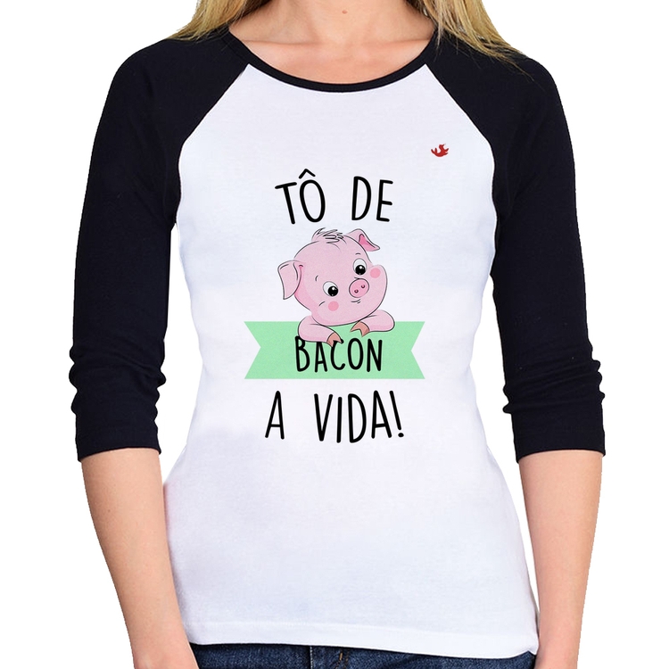 Baby Look Raglan Tô de bacon a vida! Manga 3/4