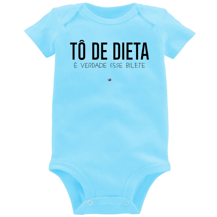 Body Bebê Tô de dieta, é verdade esse bilete - Azul Bebê