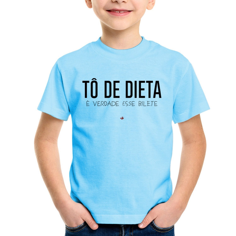 Camiseta Infantil Tô de dieta, é verdade esse bilete - Azul Bebê