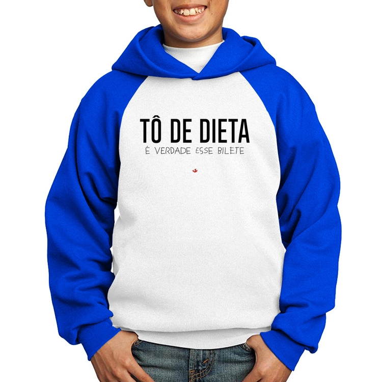 Moletom Infantil Tô de dieta, é verdade esse bilete - Branco/Azul