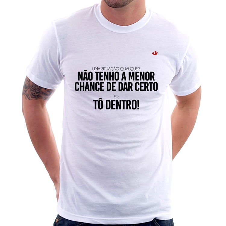 Camiseta Tô dentro!