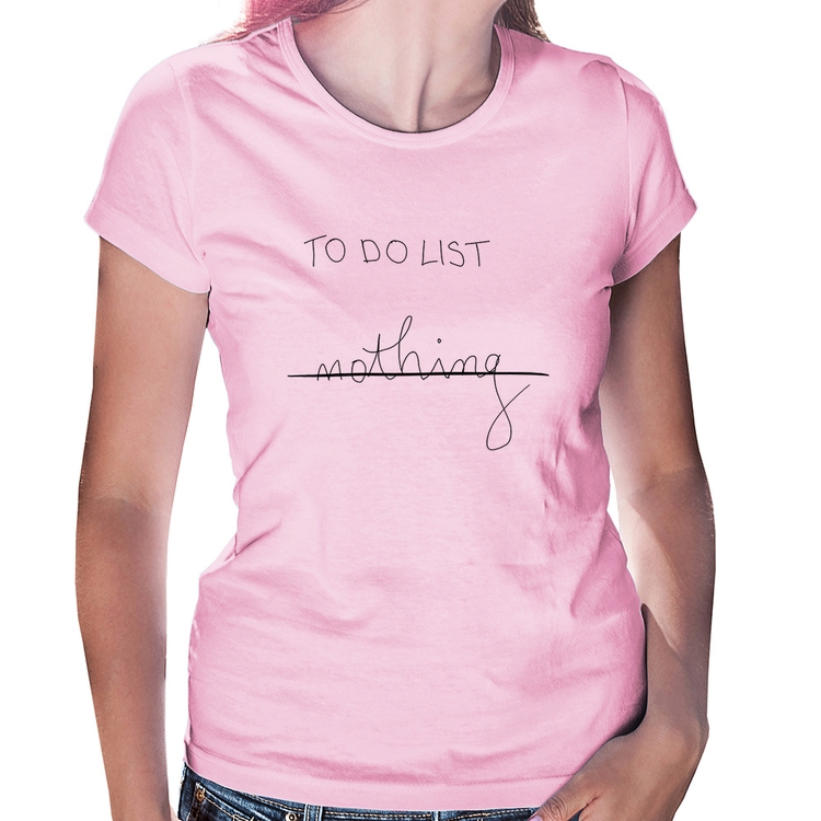 Baby Look To do List: Nothing - Rosa Bebê