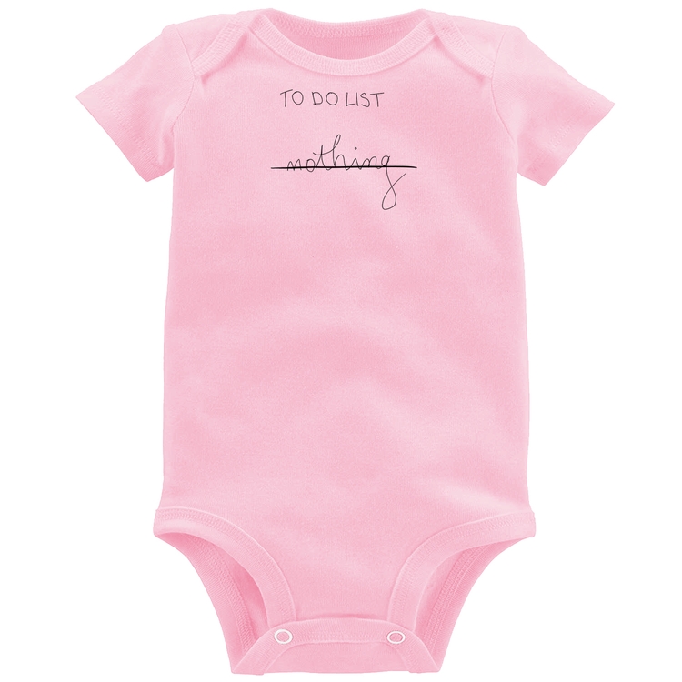 Body Bebê To do List: Nothing - Rosa Bebê