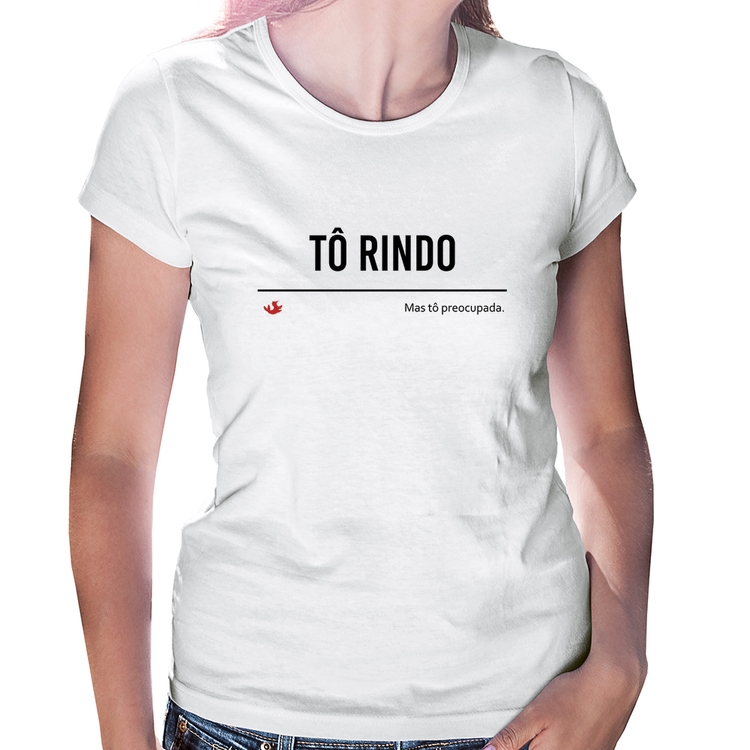 Baby Look Tô Rindo mas tô preocupada