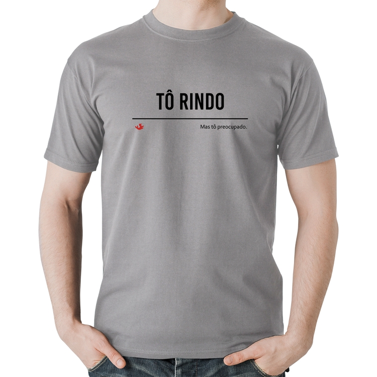 Camiseta Algodão Tô Rindo mas tô preocupado - Cinza