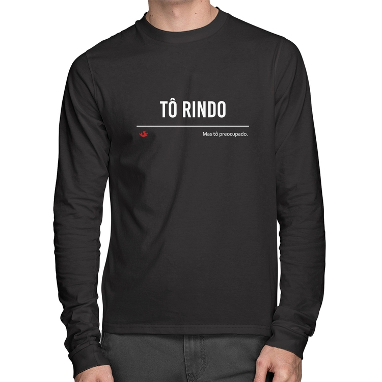 Camiseta Algodão Tô Rindo mas tô preocupado Manga Longa