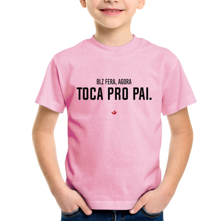 Camiseta Infantil Toca pro pai - Rosa Bebê