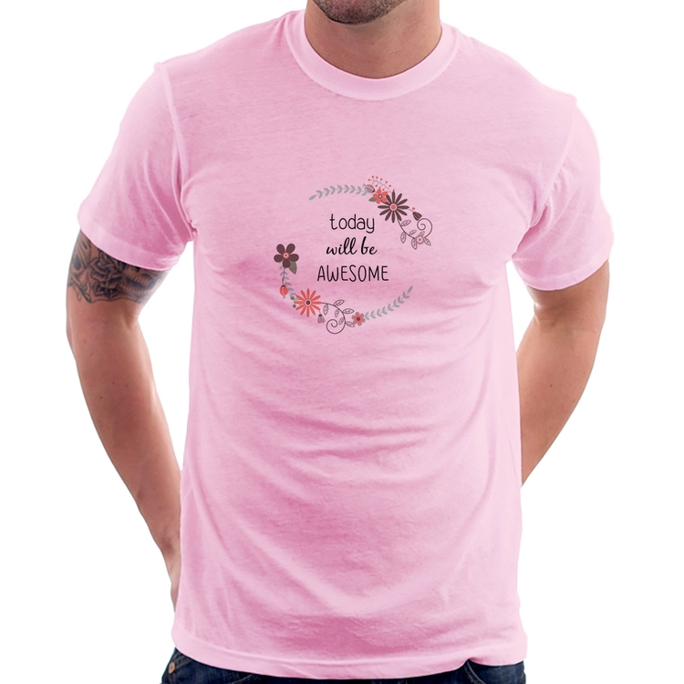 Camiseta Today will be Awesome - Rosa Bebê