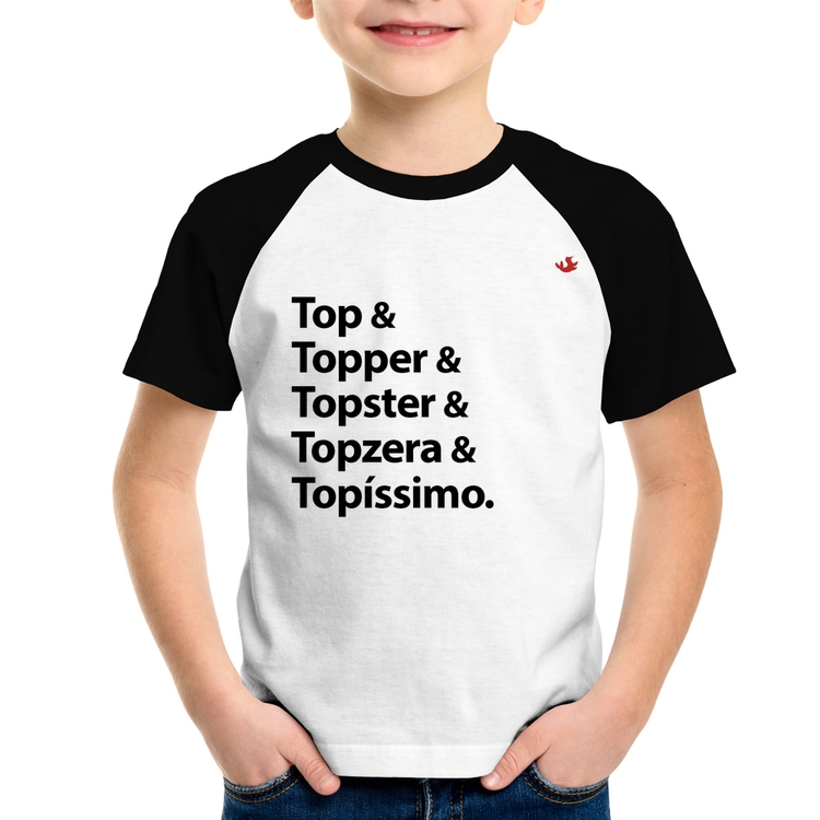 Camiseta Raglan Infantil Top & Topper & Topster & Topzera & Topíssimo