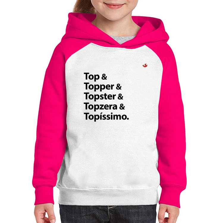 Moletom Infantil Top & Topper & Topster & Topzera & Topíssimo - Branco/Rosa