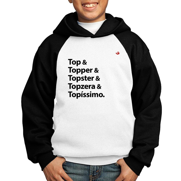 Moletom Infantil Top & Topper & Topster & Topzera & Topíssimo - Branco/Preto