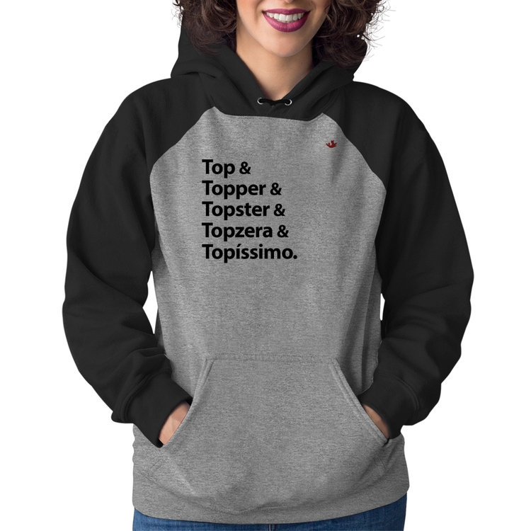 Moletom Feminino Top & Topper & Topster & Topzera & Topíssimo - Cinza/Preto