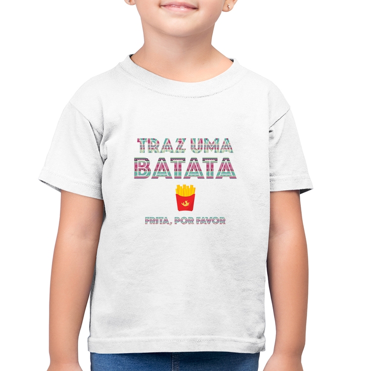 Camiseta Algodão Infantil Traz uma batata, frita por favor - Branca