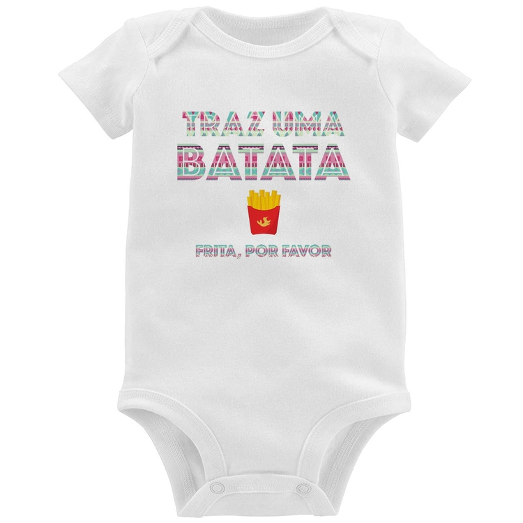 Body Bebê Traz uma batata, frita por favor