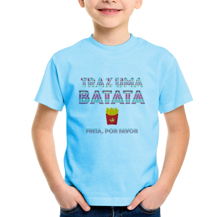 Camiseta Infantil Traz uma batata, frita por favor - Azul Bebê