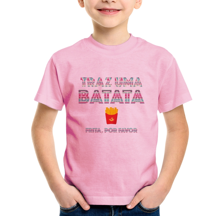 Camiseta Infantil Traz uma batata, frita por favor - Rosa Bebê