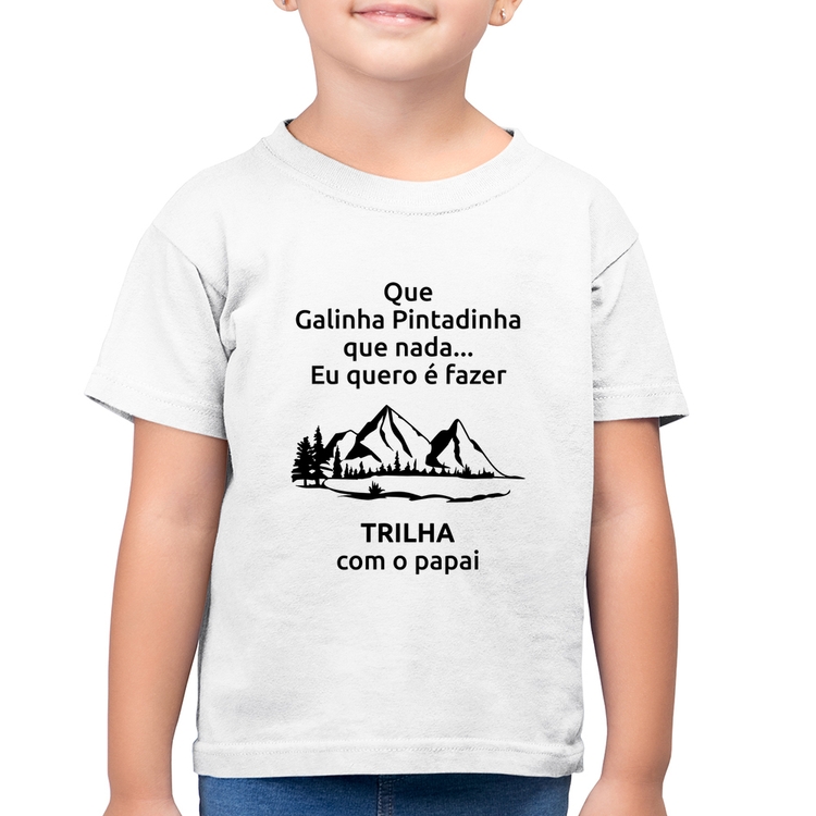 Camiseta Algodão Infantil Trilha com o papai Trekking - Branca