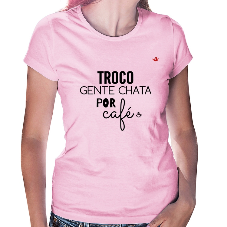 Baby Look Troco gente chata por café - Rosa Bebê