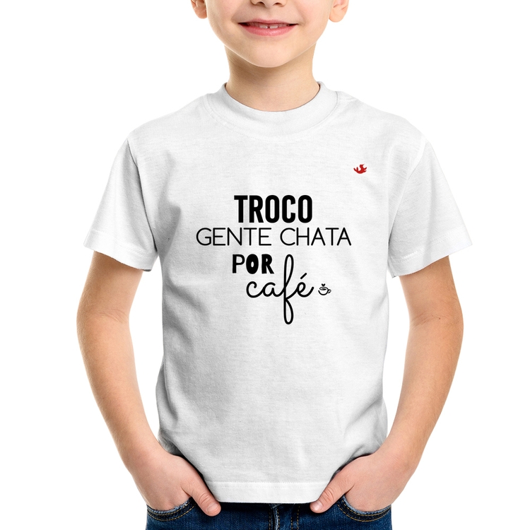 Camiseta Infantil Troco gente chata por café