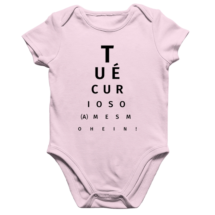 Body Bebê Algodão Tu é curioso(a) mesmo hein! - Rosa Bebê