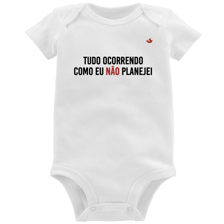 Body Bebê Tudo ocorrendo como eu não planejei