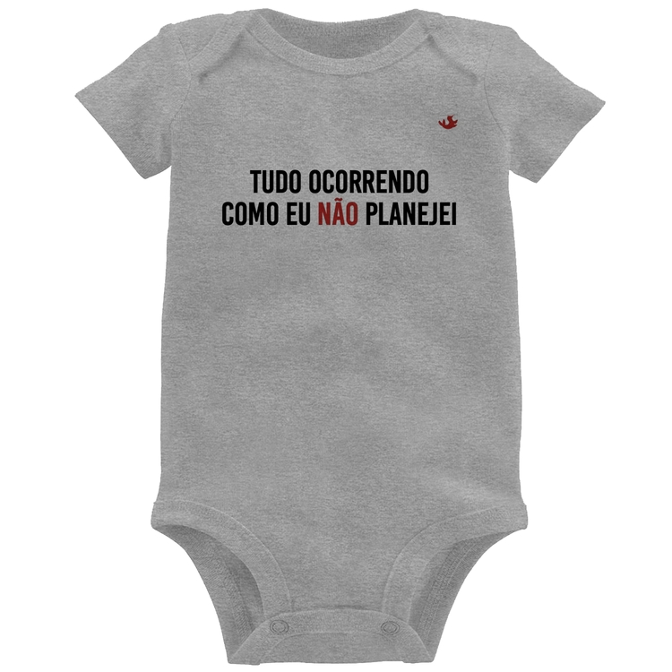 Body Bebê Tudo ocorrendo como eu não planejei - Cinza