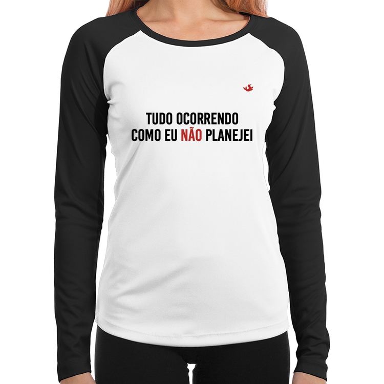 Baby Look Raglan Tudo ocorrendo como eu não planejei Manga Longa