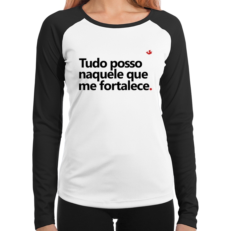 Baby Look Raglan Tudo posso naquele que me fortalece Manga Longa