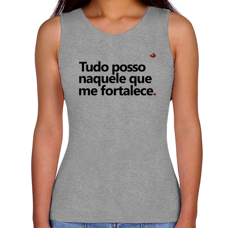Regata Feminina Tudo posso naquele que me fortalece - Cinza