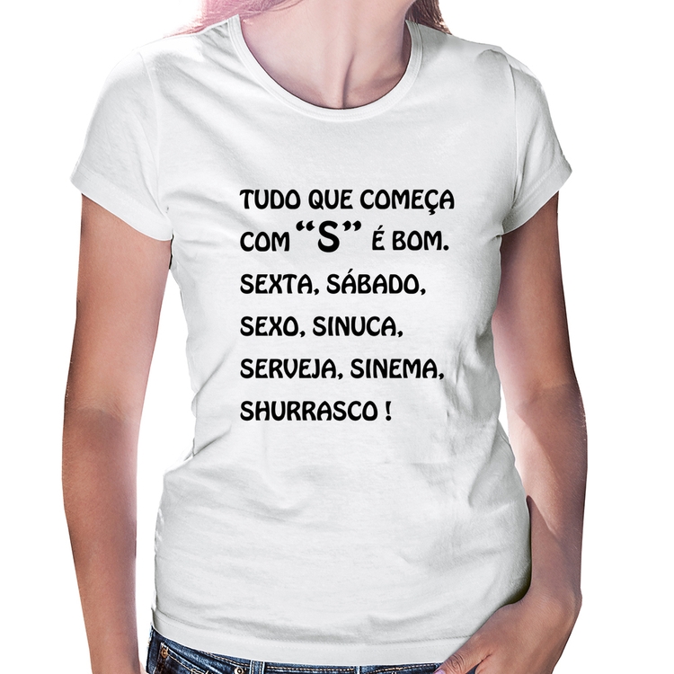 Baby Look Tudo que começa com S é bom