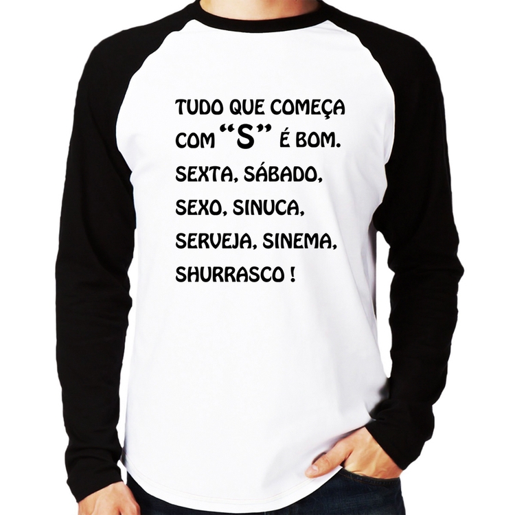 Camiseta Raglan Tudo que começa com S é bom Manga Longa