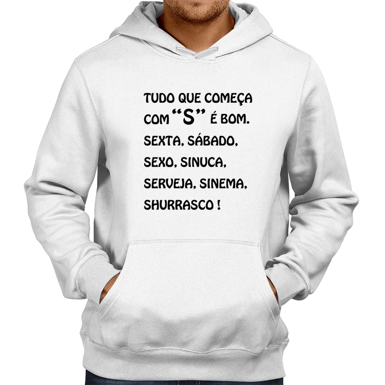 Moletom Tudo que começa com S é bom - Branco