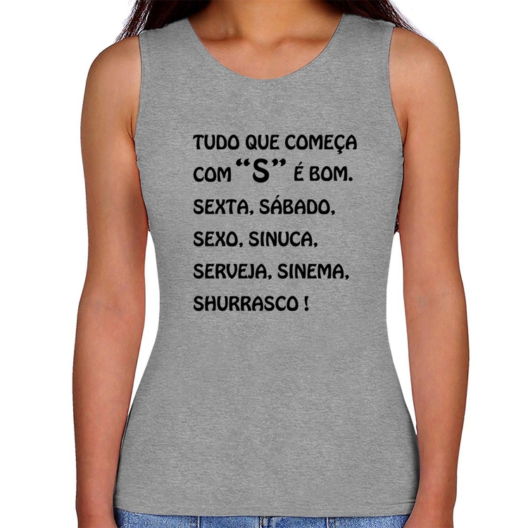 Regata Feminina Tudo que começa com S é bom - Cinza