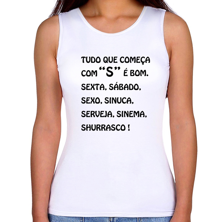 Regata Feminina Tudo que começa com S é bom