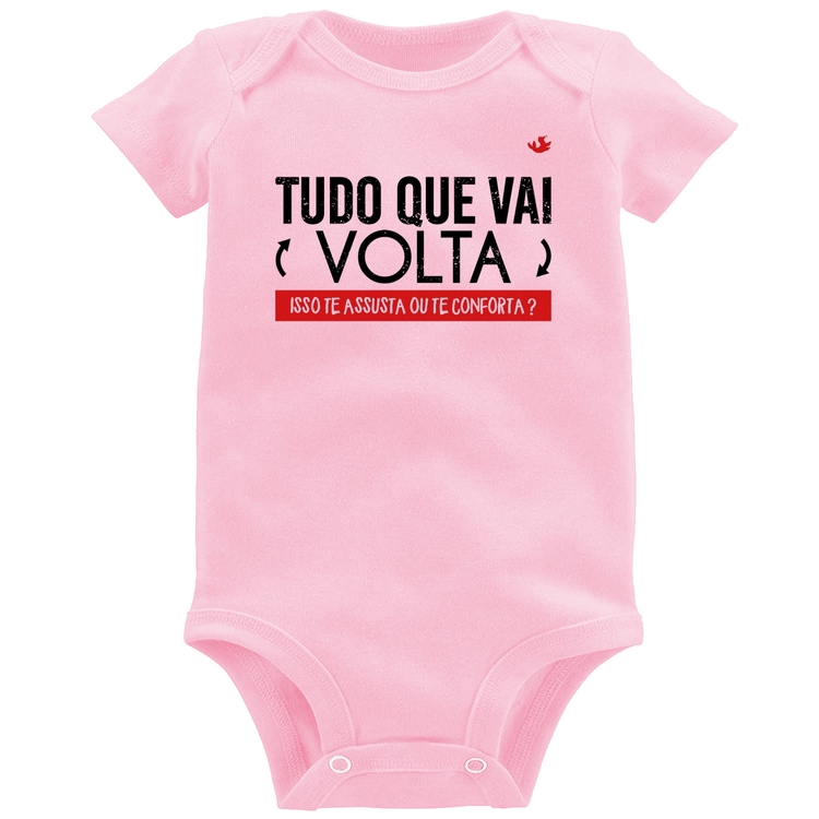 Body Bebê Tudo que vai volta, isso te assusta ou te conforta? - Rosa Bebê