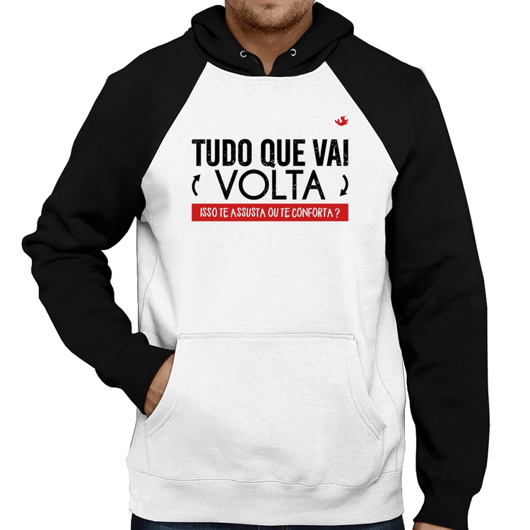 Moletom Tudo que vai volta, isso te assusta ou te conforta?