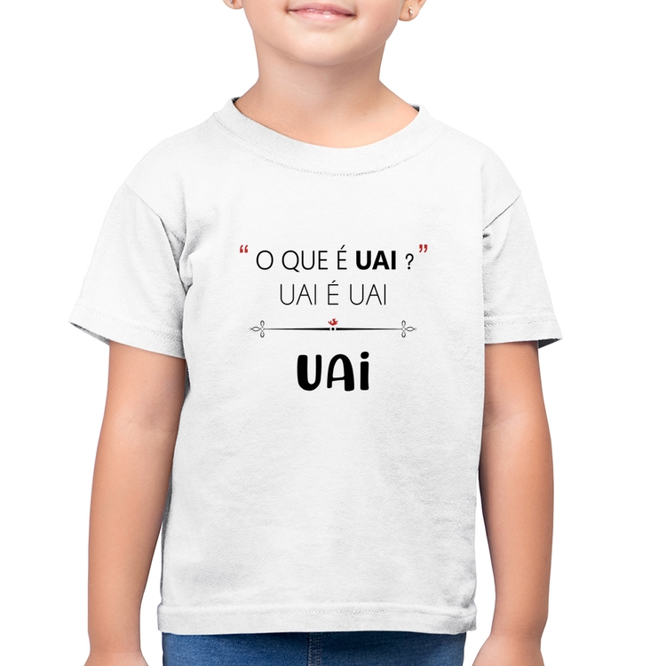 Camiseta Algodão Infantil Uai é uai, uai - Branca