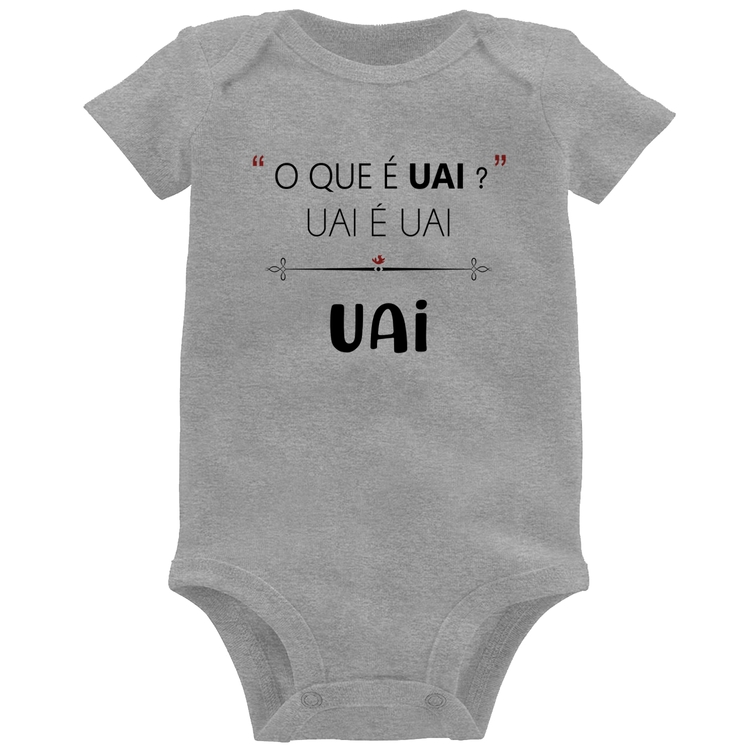 Body Bebê Uai é uai, uai - Cinza